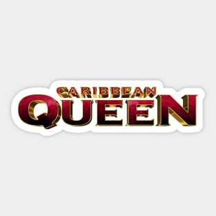 Caribbean Queen -Red Sticker